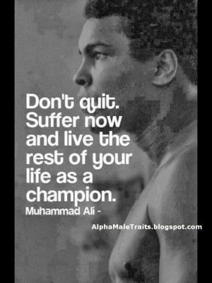 Alpha Male Traits: Quotes Muhamed Ali Quotes