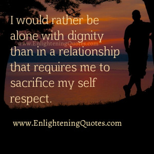 would rather be alone with dignity