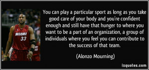 You can play a particular sport as long as you take good care of your ...