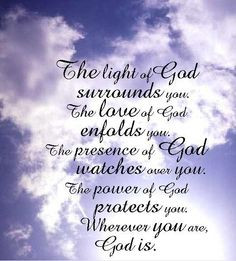 you the presence of god watches over you the power of god protects you ...
