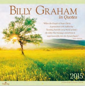 Billy Graham-In Quotes 2015 Wall Calendar