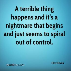 Clive Owen - A terrible thing happens and it's a nightmare that begins ...
