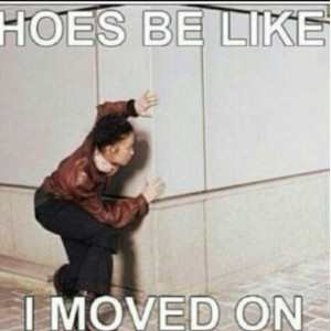 Hoes be like..