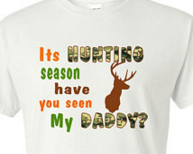 Hunting Shirt It's Hunting Seas on Have You Seen My Dad Daddy, Grandpa ...