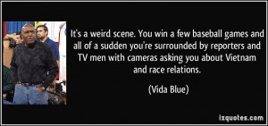 More Vida Blue Quotes