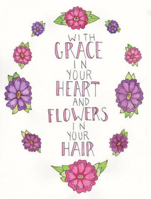 with grace in your heart and flowers in your hair mumford and sons