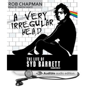 Very Irregular Head: The Life of Syd Barrett [Unabridged] [Audible ...