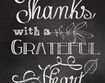 Give Thanks with a Grateful Heart Q uote Chalkboard Art Sign Poster ...
