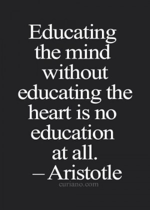 the mind, educating, quote, quotes, mind, heart, the heart, aristotle