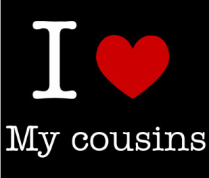 love my cousins 130985576433 I Love My Cousin Quotes