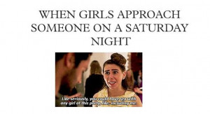 When girls approach someone on a saturday night.... - Girls (HBO)