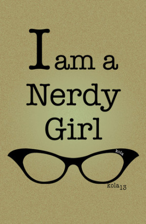 Funny Nerdy Girl Quote