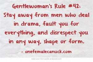 Gentlewoman's Rule #42: Stay away from men who deal in drama, fault ...