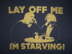 Farley T-Shirt Lay Off Me I'm Starving David Spade Saturday Night Live ...