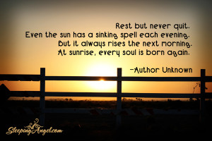great quote over one of my personal photos. Rest but never quit ...