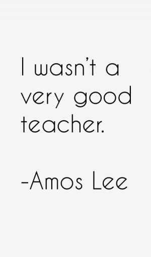Amos Lee Quotes & Sayings