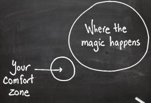 Step outside of your comfort zone!