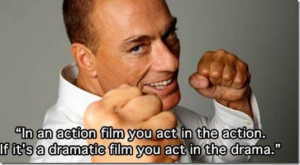 Quotes From Jean Claude Van Damme The Man Myth Legend