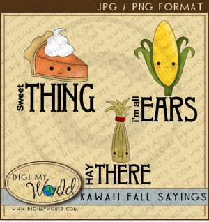 Kawaii Fall Thanksgiving sayings Pumpkin Pie , Hay stack, Corn ...