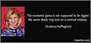 The economic game is not supposed to be rigged like some shady ring ...