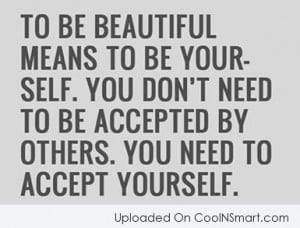 Being Yourself Quote: To be beautiful means to be yourself....