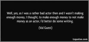 More Val Guest Quotes