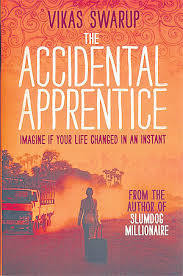 The Accidental Apprentice by Vikas Swarup