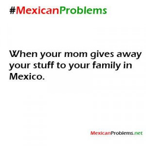 Mexican Problem #4315 - Mexican Problems
