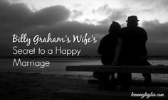 Billy Graham's Wife's Secret to a Happy Marriage More