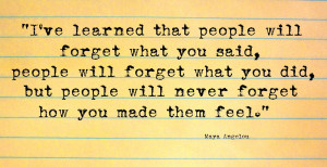 Quotes #15 - how you made them Feel