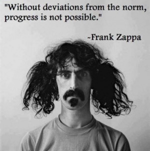 Preach it Frank Zappa. #music #quote
