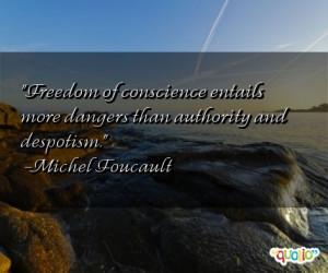 Freedom of conscience entails more dangers than authority and ...