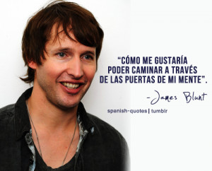 quotes #spanish quotes #James Blunt