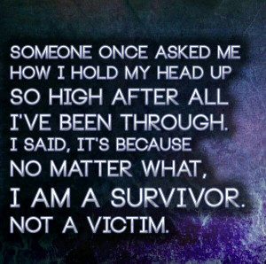 AM A SURVIVOR. NOT A VICTIM.