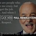bill murray, quotes, sayings, respect, people bill murray, quotes ...