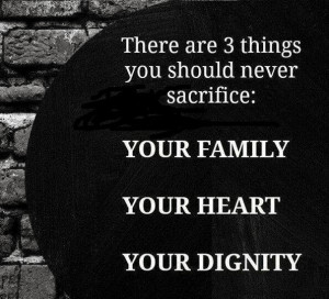 QUOTES BOUQUET: There Are Three Things You Should Never Sacrifice ...