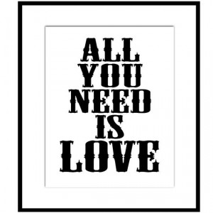 You Need Is Love - 11x14 Beatles Quote Print with Inspirational Quote ...