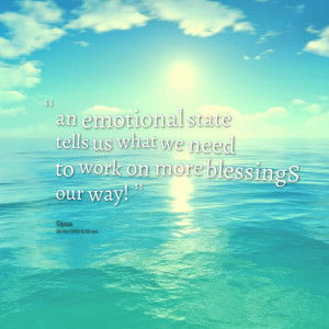 Quotes Picture: an emotional state tells us what we need to work on ...