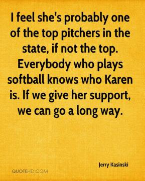 Softball Quotes For Pitchers Everybody who plays softball