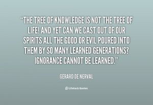The tree of knowledge is not the tree of life! And yet can we cast out ...