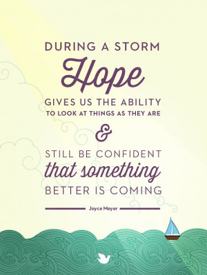 Hope During a Storm, Joyce Meyer {Inspiring Words collection: Quote ...