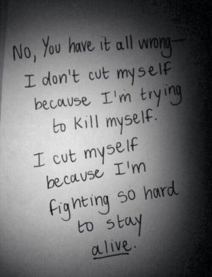 cut myself and trying to kill myself. I cut myself because i want ...