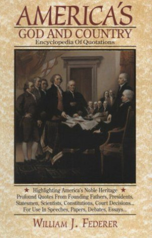 ... God and Country: Encyclopedia of Quotations William J. Federer $13.59