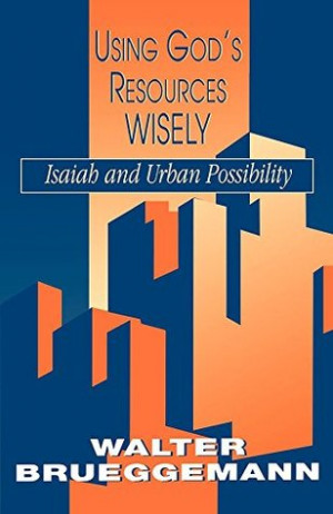 Start by marking “Using God's Resources Wisely: Isaiah and Urban ...