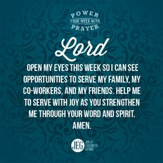 WeeklyPrayer by Jim George The more you manifest a servant’s heart ...