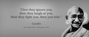 Mahatma Gandhi Quotes First They Ignore You 10 quotes of gandhi to ...
