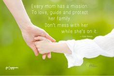 Every mom has a mission. To love, guide and protect her family. Don't ...