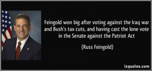 Feingold won big after voting against the Iraq war and Bush's tax cuts ...