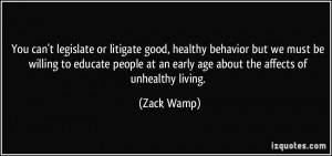 You can't legislate or litigate good, healthy behavior but we must be ...