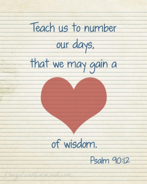Wednesday Words:A Heart of Wisdom – Psalm 90:12 – Free Printable